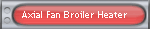 Axial Fan Broiler Heater